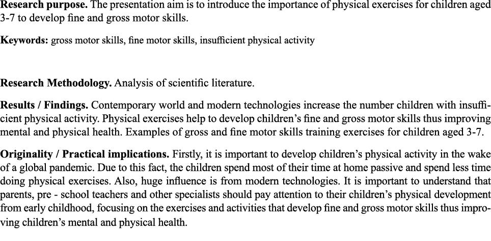 Research purpose  The presentation aim is to introduce the importance of physical exercises for children aged 3-7 to    