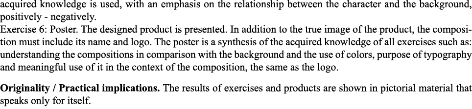 acquired knowledge is used, with an emphasis on the relationship between the character and the background, positively   