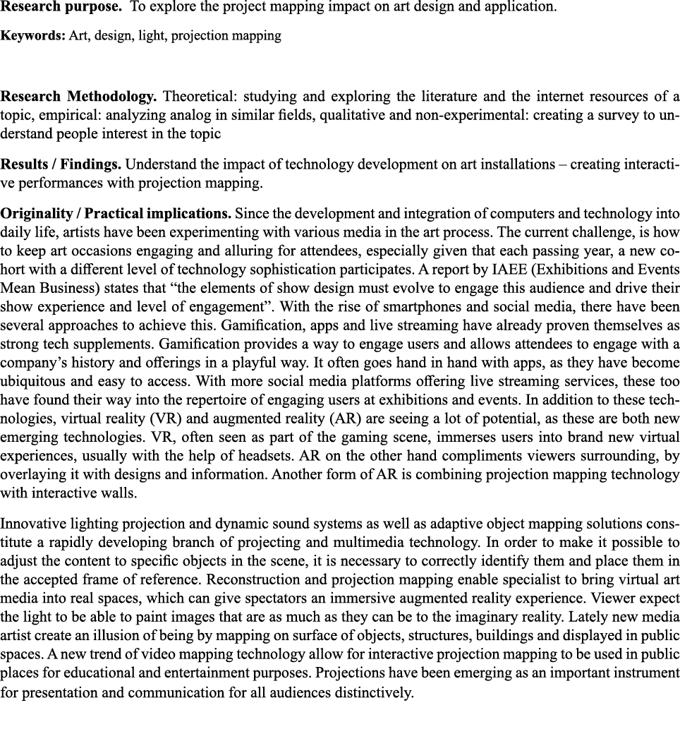 Research purpose  To explore the project mapping impact on art design and application  Keywords: Art, design, light,    