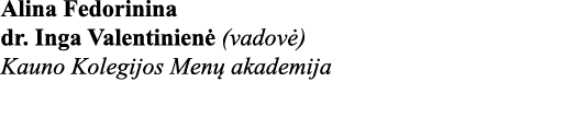 Alina Fedorinina dr  Inga Valentinienė (vadovė) Kauno Kolegijos Menų akademija 