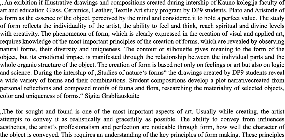   An exibition if illustrative drawings and compositions created during intership of Kauno kolegija faculty of art an   