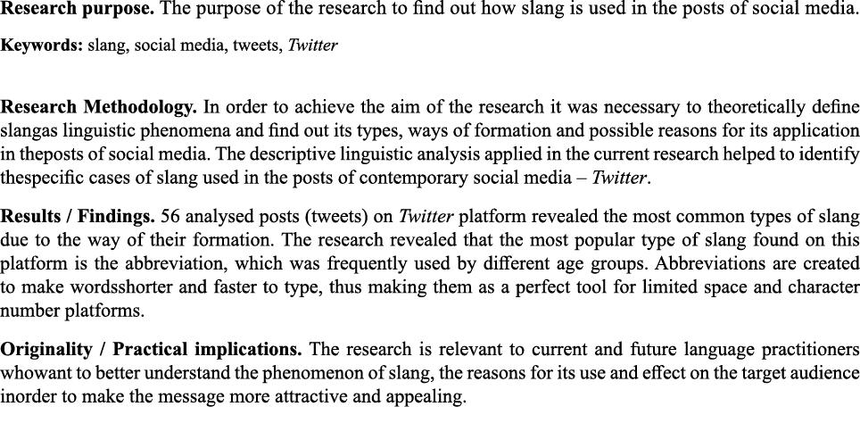 Research purpose  The purpose of the research to find out how slang is used in the posts of social media  Keywords: s   
