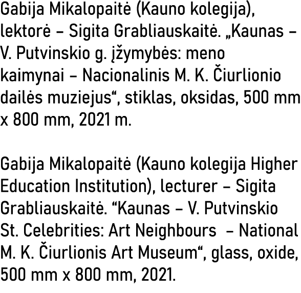 Gabija Mikalopaitė (Kauno kolegija), lektorė   Sigita Grabliauskaitė   Kaunas   V  Putvinskio g  įžymybės: meno kaimy   