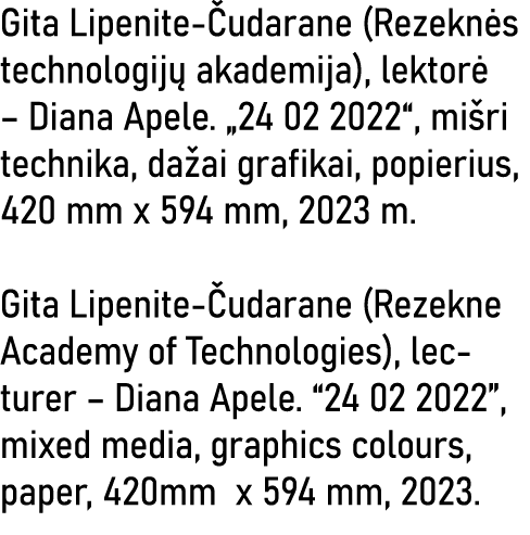 Gita Lipenite-Čudarane (Rezeknės technologijų akademija), lektorė   Diana Apele   24 02 2022 , mišri technika, dažai    