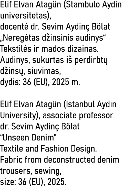 Elif Elvan Atagün (Stambulo Aydin universitetas), docentė dr  Sevim Aydinç Bölat  Neregėtas džinsinis audinys  Teksti   