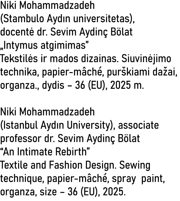Niki Mohammadzadeh (Stambulo Aydın universitetas), docentė dr  Sevim Aydinç Bölat  Intymus atgimimas  Tekstilės ir ma   