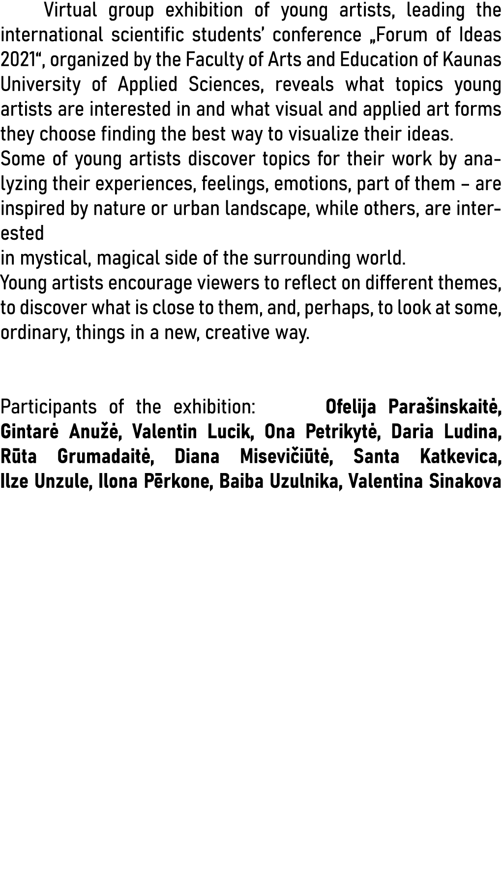   Virtual group exhibition of young artists, leading the international scientific students  conference  Forum of Idea   