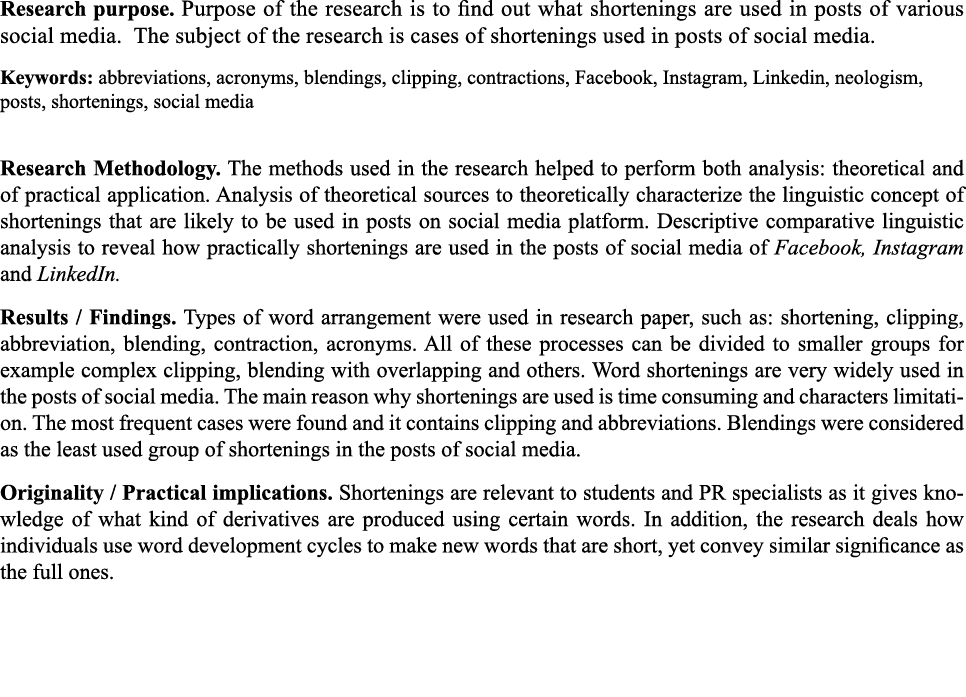 Research purpose  Purpose of the research is to find out what shortenings are used in posts of various social media     