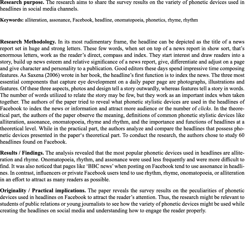 Research purpose  The research aims to share the survey results on the variety of phonetic devices used in headlines    