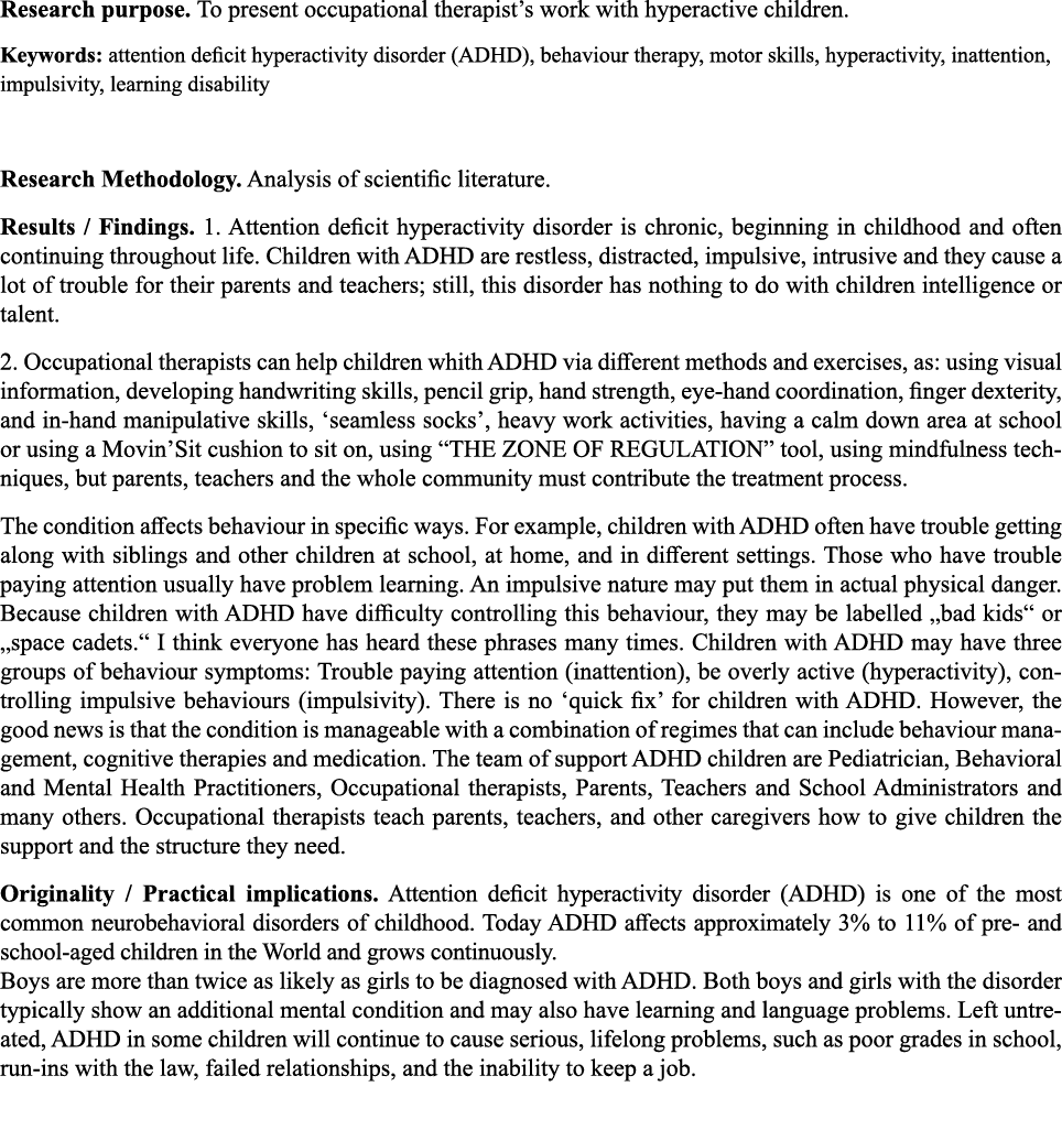 Research purpose  To present occupational therapist s work with hyperactive children  Keywords: attention deficit hyp   