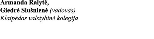 Armanda Ralytė, Giedrė Slušnienė (vadovas) Klaipėdos valstybinė kolegija 