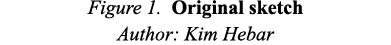 Figure 1  Original sketch Author: Kim Hebar 