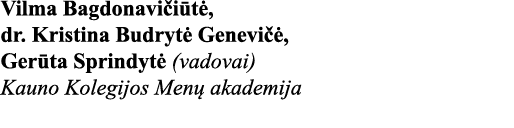 Vilma Bagdonavičiūtė, dr  Kristina Budrytė Genevičė, Gerūta Sprindytė (vadovai) Kauno Kolegijos Menų akademija 
